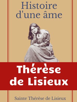 cover image of Histoire d'une âme --La Bienheureuse Thérèse